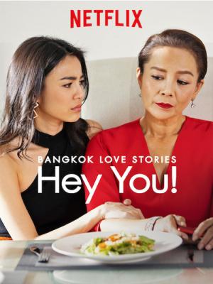 Chuyện Tình Băng Cốc Hey You