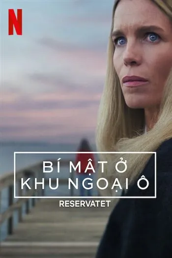 Watch Bí Mật Ở Khu Ngoại Ô - Secrets We Keep